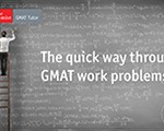 The Quick Way Through GMAT Work Problems