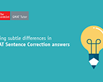 Noting Subtle Differences in GMAT Sentence Correction Answers
