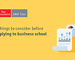 B-School Applications: 5 Things to Consider